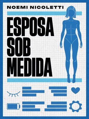 cover image of Esposa sob medida – Uma ficção especulativa da autora de "Sons de ferrugem e ecos de borboleta"